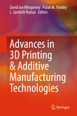 Kumar L. Jyothish - Advances in 3D Printing et Additive Manufacturing Technologies