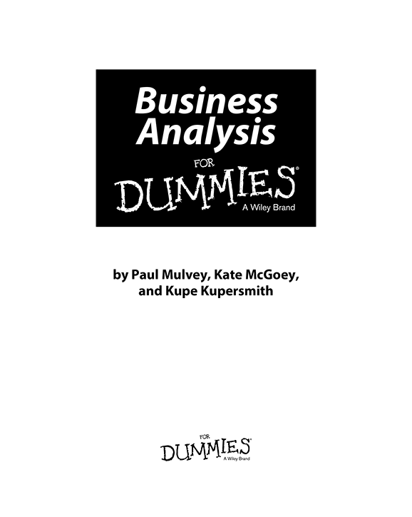 Business Analysis For Dummies Published by John Wiley Sons Inc 111 River - photo 2