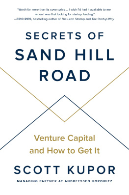 Kupor Scott Secrets of Sand Hill Road: venture capital and how to get it