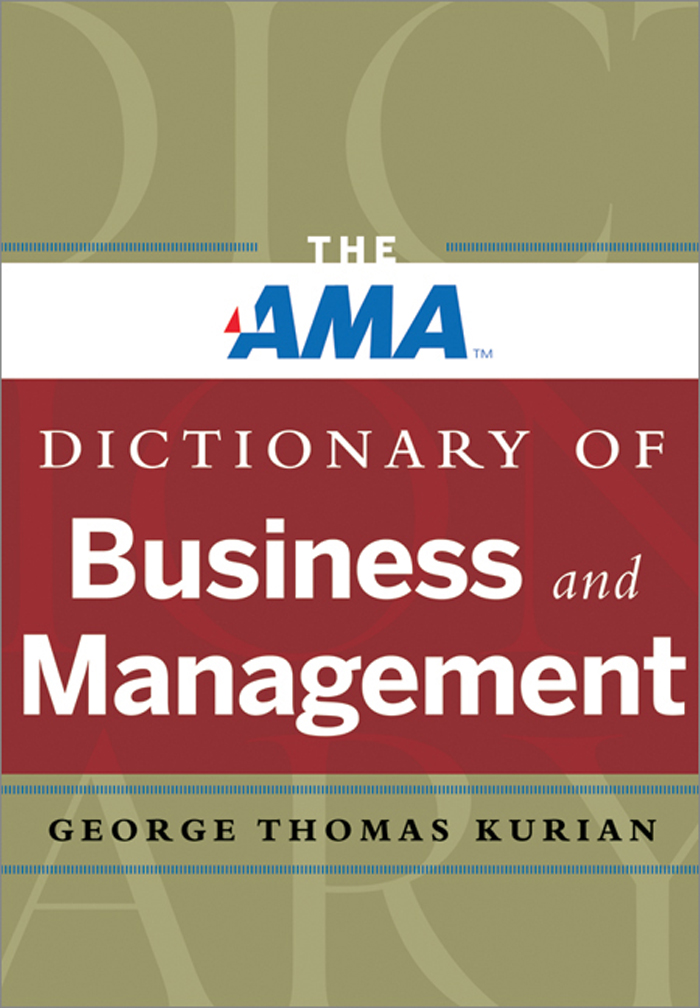 The AMA Dictionary of Business and Management The AMA Dictionary of - photo 1