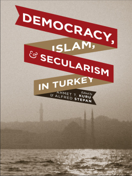 Kuru Ahmet T. - Democracy, Islam, and Secularism in Turkey