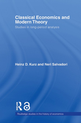 Kurz Heinz D. - Classical Economics and Modern Theory: Studies in Long-period Analysis