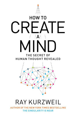 Kurzweil How to Create a Mind: The Secret of Human Thought Revealed