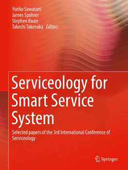 Kwan Stephen - Serviceology for Smart Service System Selected papers of the 3rd International Conference of Serviceology