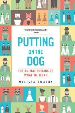 Kwasny Putting on the dog: the animal origins of what we wear