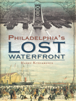 Kyriakodis - Philadelphias Lost Waterfront