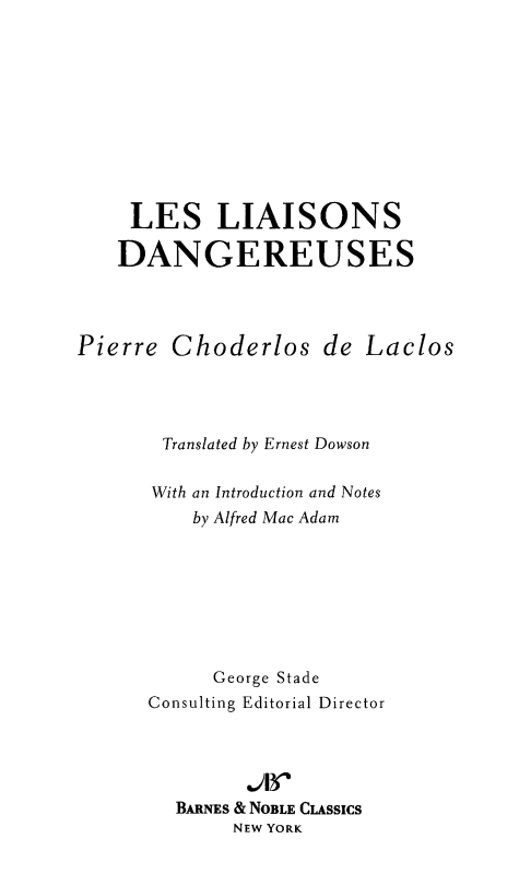 Table of Contents From the Pages of Les Liaisons Dangereuses Come back - photo 1