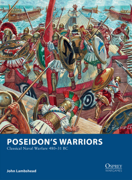 Lambshead John Poseidons warriors: classical naval warfare 480-31 BC