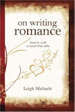 Leigh Michaels - On Writing Romance: How to Craft a Novel That Sells