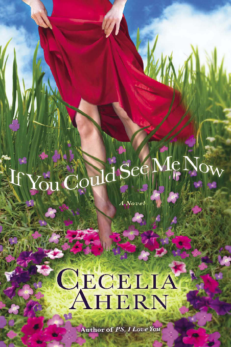 If You Could See Me Now Also by C ecelia A hern PS I Love You Love - photo 1