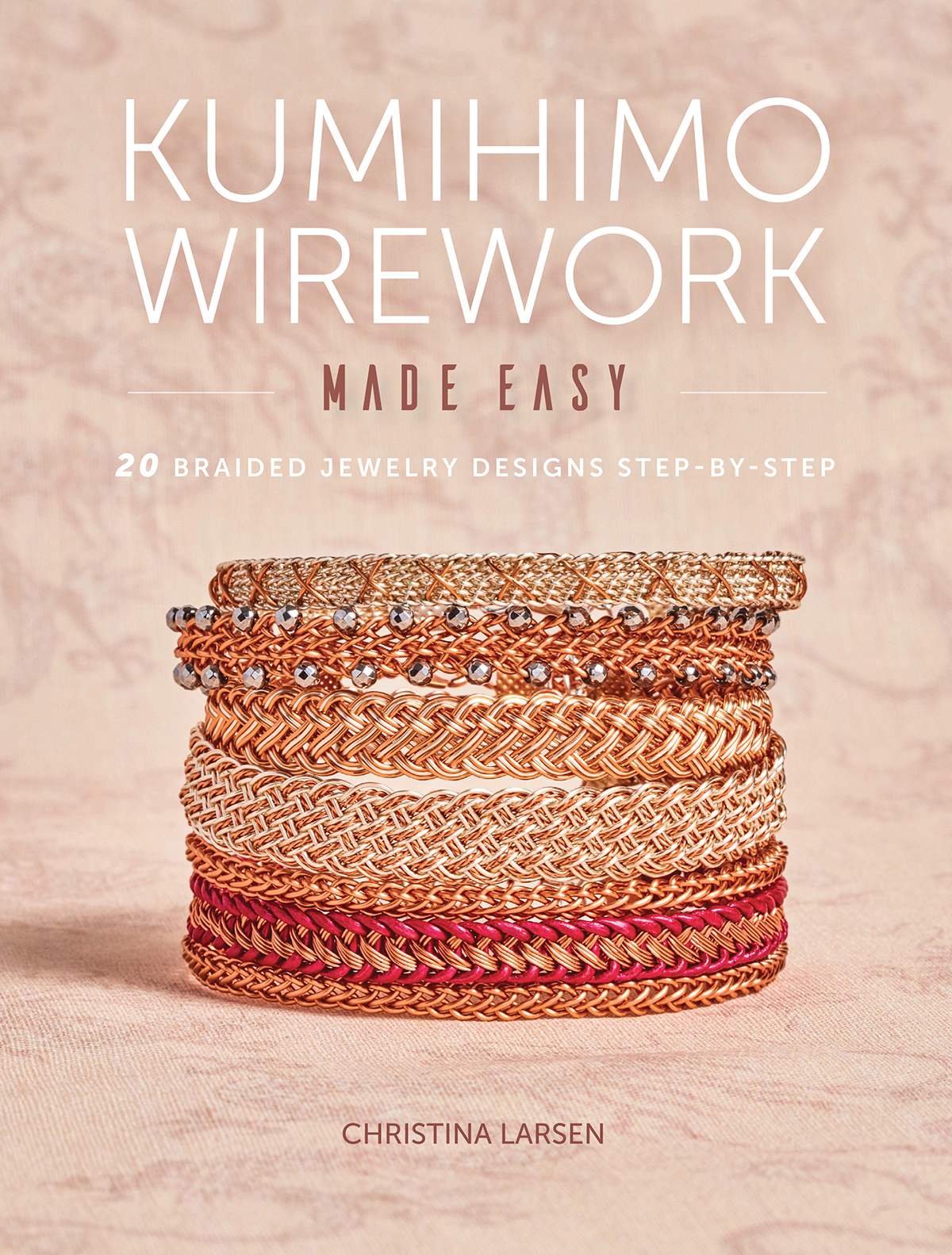 KUMIHIMO WIREWORK MADE EASY 20 BRAIDED JEWELRY DESIGNS STEP-BY-STEP CHRISTINA - photo 1