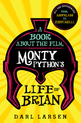 Larsen - A book about the film Monty Pythons Life of Brian: all the references from Assyrians to Zeffirelli