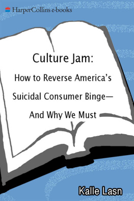 Lasn Culture jam: the uncooling of America