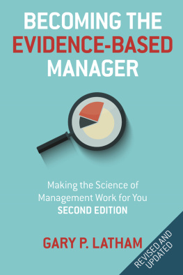 Latham - Becoming the evidenced-based manager: making the science of management work for you