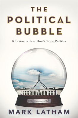 Latham - The political bubble: why Australians dont trust politics
