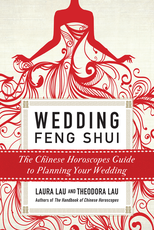 WEDDING FENG SHUI The Chinese Horoscopes Guide to Planning Your Wedding - photo 1