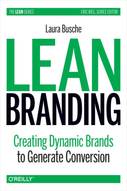 Laura Busche - Lean Branding: Creating Dynamic Brands to Generate Conversion