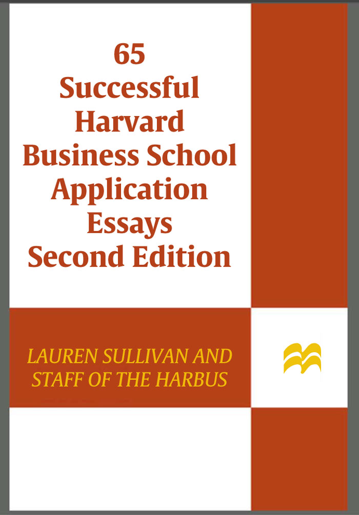 65 SUCCESSFUL HARVARD BUSINESS SCHOOL APPLICATION ESSAYS SECOND EDITION - photo 1