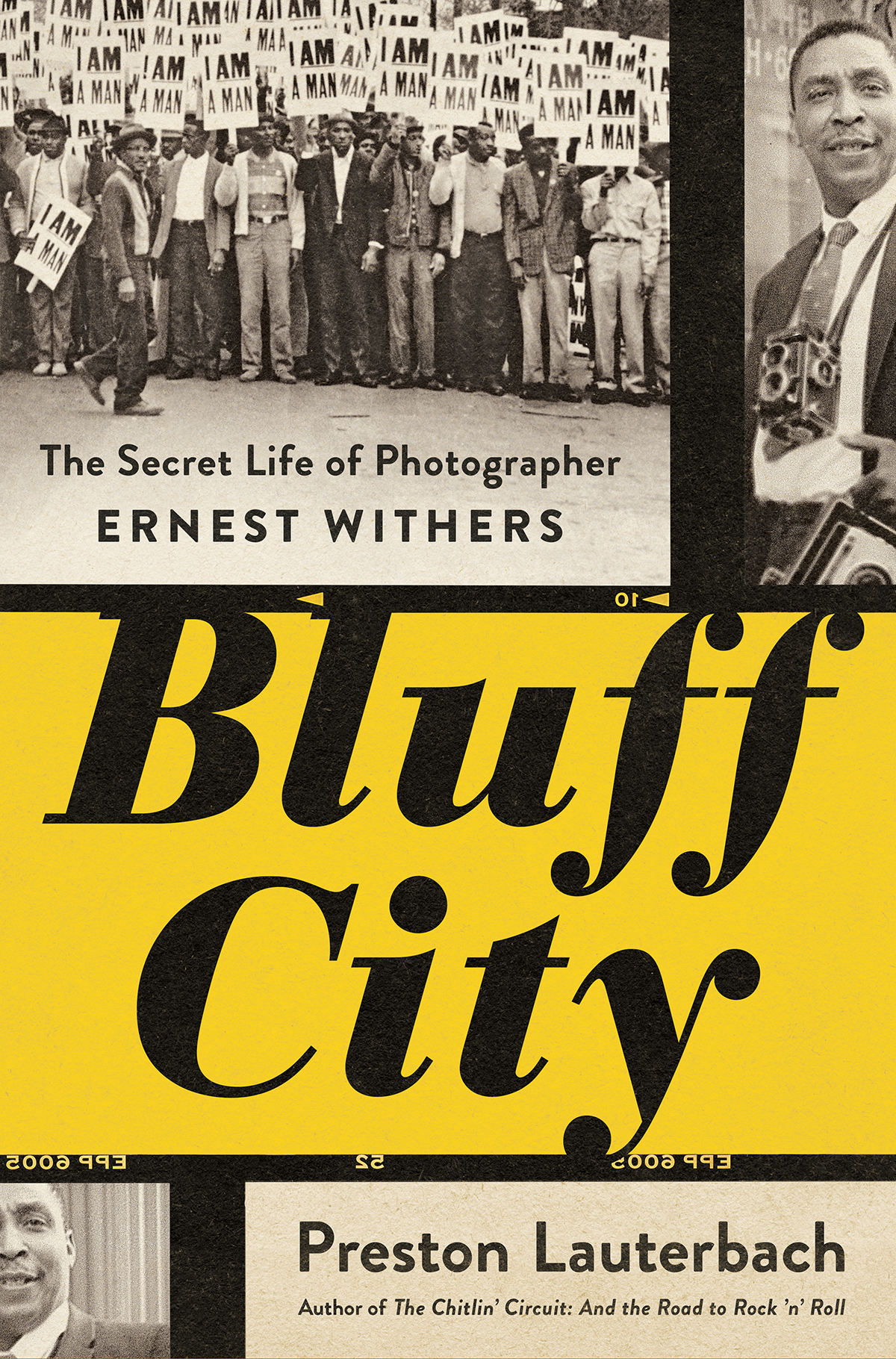 BLUFF CITY The Secret Life of Photographer Ernest Withers PRESTON LAUTERBACH - photo 1