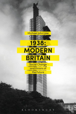 Law 1938: modern Britain: social change and visions of the future