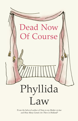 Law Phyllida Dead Now of Course