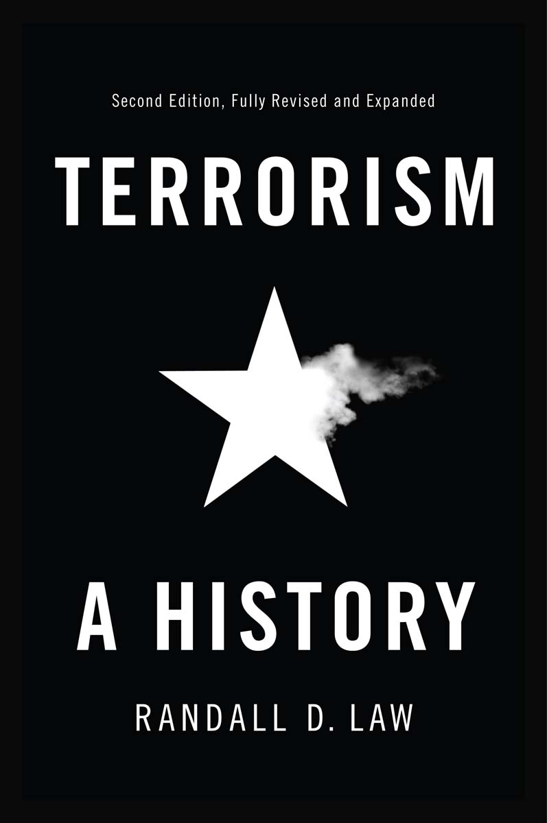 Terrorism A History Second Edition Randall D Law polity Copyright Randall D - photo 1