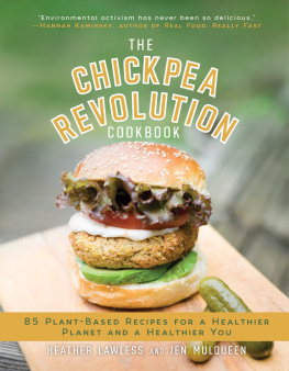 Lawless Heather The chickpea revolution cookbook: 85 plant-based recipes for a healthier planet and a healthier you