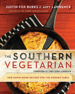 Lawrence Amy - The Southern vegetarian cookbook: 100 down-home recipes for the modern table