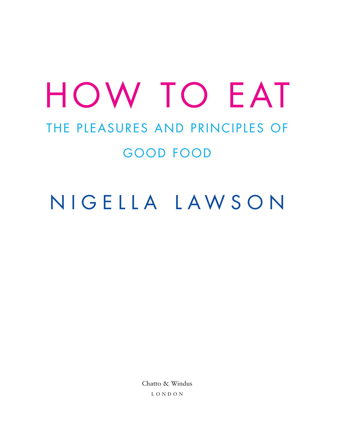 preface to the new edition HOW TO EAT was born four years after my daughter - photo 2