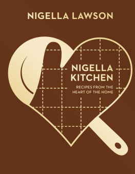 Lawson - Nigella kitchen: recipes from the heart of the home