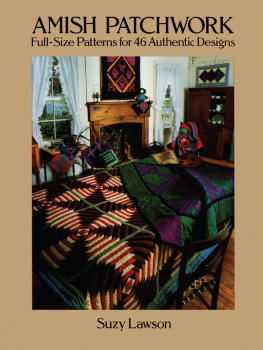 Lawson - Amish Patchwork: Full-Size Patterns for 46 Authentic Designs