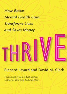 Layard Richard - Thrive: how better mental health care transforms lives and saves money