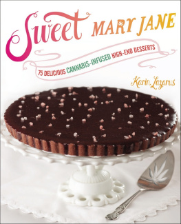 Lazarus Sweet Mary Jane: 75 Delicious Cannabis-infused High-end Desserts