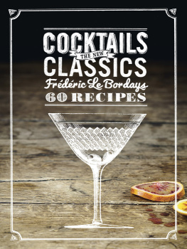 Le Bordays - Cocktails: 60 Recipes