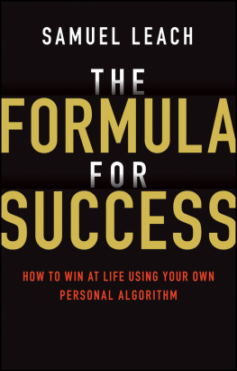 Leach The formula for success: how to win at life using your own personal algorithm