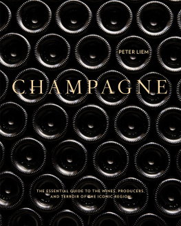 Leahy Kate - Champagne: the essential guide to the wines, producers, and terroirs of the iconic region