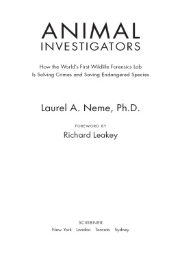 Leakey Richard - Animal investigators: how the worlds first wildlife forensics lab is solving crimes and saving endangered species