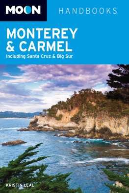 Leal - Moon Monterey & Carmel: including Santa Cruz & Big Sur