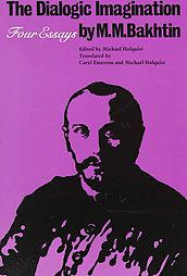 M.M. Bakhtin The Dialogic Imagination: Four Essays (University of Texas Press Slavic Series)