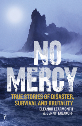 Learmonth Eleanor No mercy: true stories Of disaster, survival and brutality