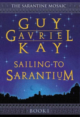 Guy Gavriel Kay - Sailing to Sarantium (Sarantine Mosaic, Book 1)