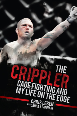 Leben - The crippler: cage fighting and my life on the edge