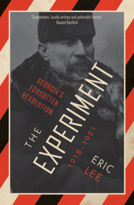 Lee - The experiment: Georgias forgotten revolution 1918-1921
