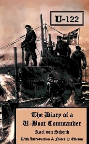 Karl von Schenk - U122: The Diary of a U-Boat Commander