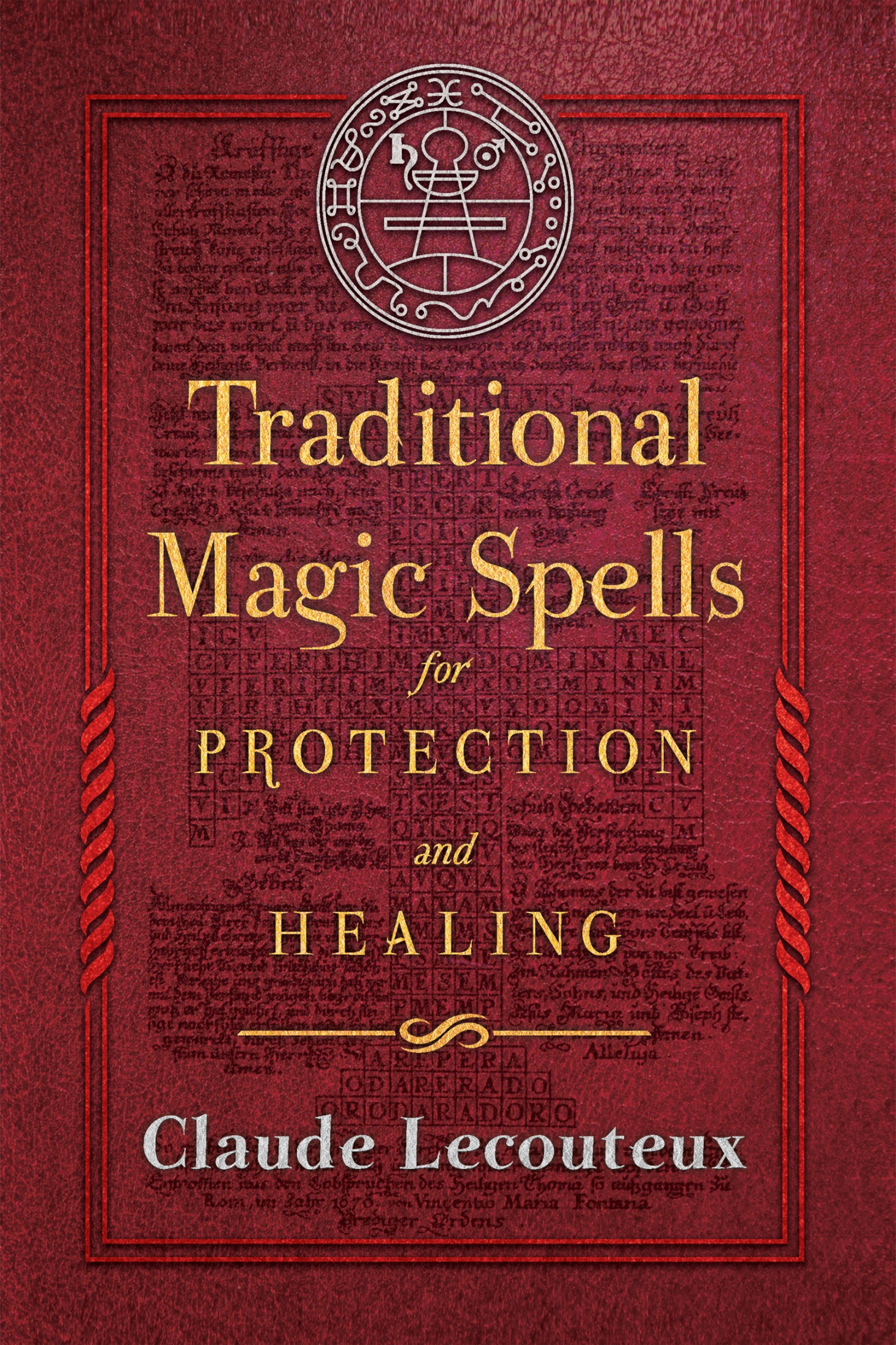 Traditional Magic Spells for Protection and Healing Traditional Magic - photo 1