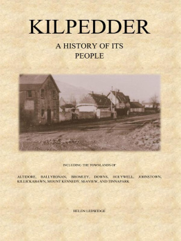 Ledwidge - Kilpedder: a history of its people: including the surrounding townlands of Altidore, Ballyronan, Bromley, Downs, Holywell, Johnstown, Killickabawn, Mount Kennedy, Seaview, and Tinnapark