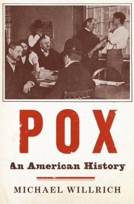 Michael Willrich - Pox: An American History