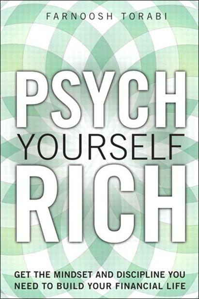 Psych Yourself Rich Get the Mindset and Discipline You Need to Build Your - photo 1