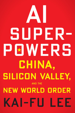 Lee - AI Superpowers: China, Silicon Valley, and the New World Order