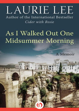 Lee - As I walked out one midsummer morning: a memoir